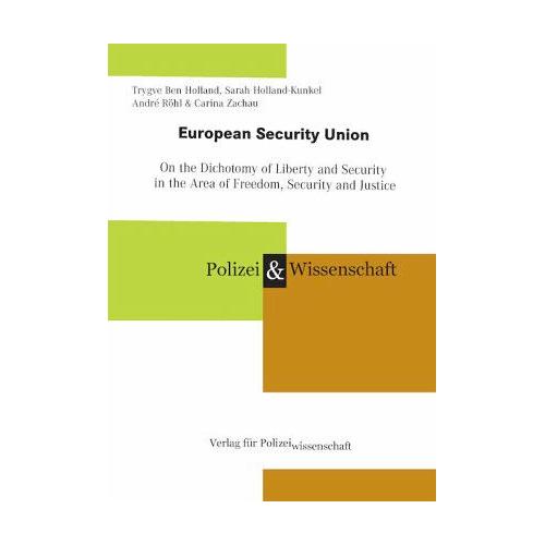 European Security Union – Trygve Ben Holland, Sarah Holland-Kunkel, André Röhl