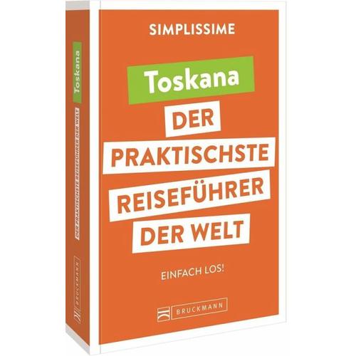 SIMPLISSIME – der praktischste Reiseführer der Welt Toskana – Lucie Tournebize