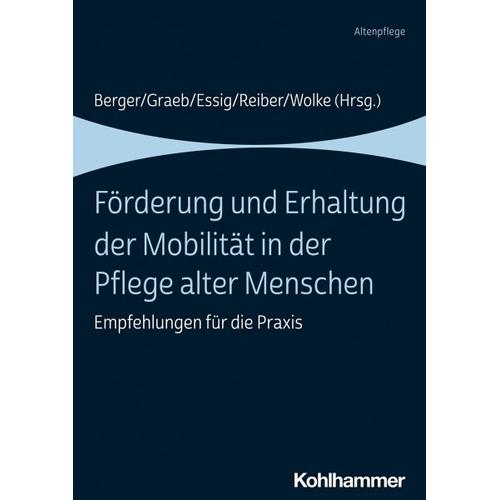 Förderung und Erhaltung der Mobilität in der Pflege alter Menschen