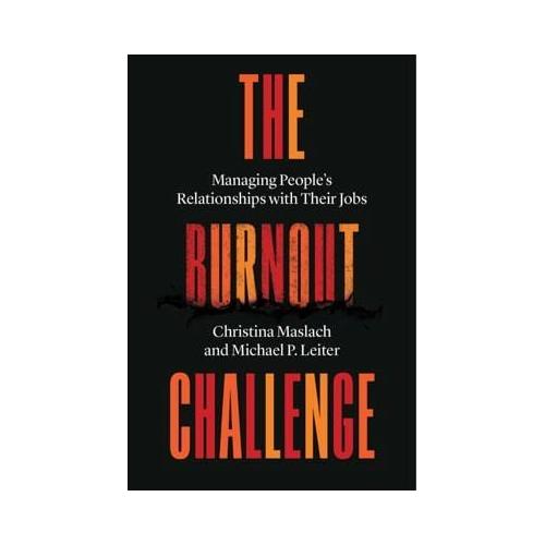 The Burnout Challenge – Christina Maslach, Michael P. Leiter