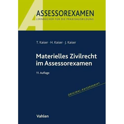 Materielles Zivilrecht im Assessorexamen – Torsten Kaiser, Horst Kaiser, Jan Kaiser