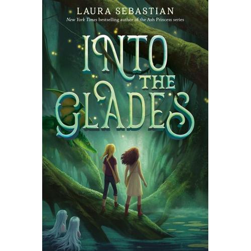 Into the Glades – Laura Sebastian