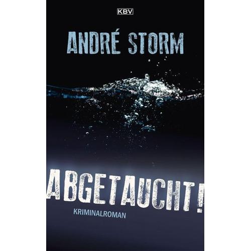 Abgetaucht! – André Storm