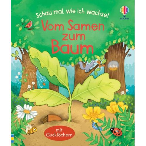 Vom Samen zum Baum / Schau mal, wie ich wachse! Bd.2 – Lesley Sims