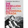 Die Rebellion der Alfonsina Strada - Simona Baldelli