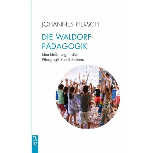 Die Waldorfpädagogik – Johannes Kiersch