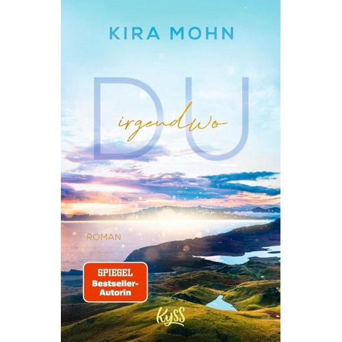 Du irgendwo / Schottland Bd.1 - Kira Mohn