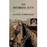 The Intimate City - Michael Kimmelman