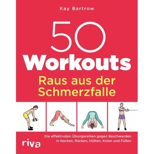 50 Workouts – Raus aus der Schmerzfalle – Kay Bartrow