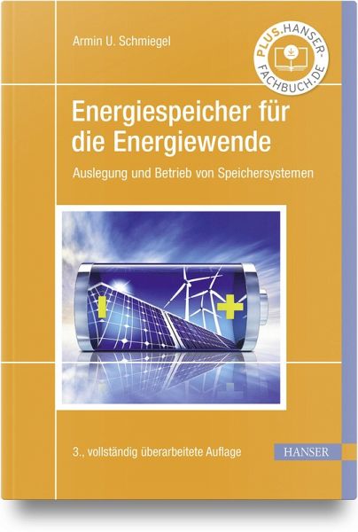 Energiespeicher für die Energiewende – Armin U. Schmiegel