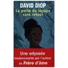 La porte du voyage sans retour ou les cahiers secrets de Michel Adanson - David Diop