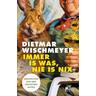 Immer is was, nie is nix - Dietmar Wischmeyer