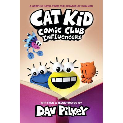 Cat Kid Comic Club #5: Influencers (Hardcover) - Dav Pilkey