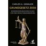 Grundgesetz 2030 - Carlos A. Gebauer