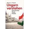 Ungarn verstehen - Werner Patzelt