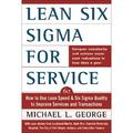 Pre-Owned Lean Six SIGMA for Service: How to Use Lean Speed and Six SIGMA Quality to Improve (Hardcover 9780071418218) by Michael George