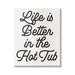 Stupell Industries Life Better In Hot Tub Phrase On Canvas Graphic Art Canvas in Black | 20 H x 16 W x 1.5 D in | Wayfair aw-415_cn_16x20