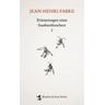 Erinnerungen eines Insektenforschers / Erinnerungen eines Insektenforschers Bd.1 - Jean-Henri Fabre