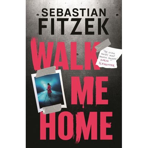 Walk Me Home – Sebastian Fitzek