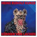 Können Vor Lachen (Limitierte Fanbox) (CD, 2023) - Heinz Rudolf Kunze