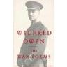 The War Poems Of Wilfred Owen - Wilfred Owen