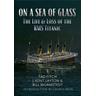 On a Sea of Glass - Tad Fitch, J. Kent Layton, Bill Wormstedt