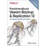 Praxishandbuch Veeam Backup & Replication 12 - Ralph Göpel