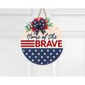 Home of the Brave Door Round l July 4th Circular Porch Sign l Independence Day Circular Porch Sign l