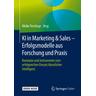 KI in Marketing & Sales - Erfolgsmodelle aus Forschung und Praxis, m. 1 Buch, m. 1 E-Book - Meike Herausgegeben:Terstiege