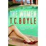The Women - T. C. Boyle