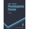 Physiologische Chemie - Georg Löffler, Petro E. Petrides