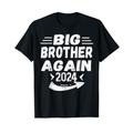 Big Brother Again 2024 zum Big Bro Older Brother befördert T-Shirt