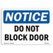 SignMission 12 x 18 in. OSHA Notice Sign - Do Not Block Door