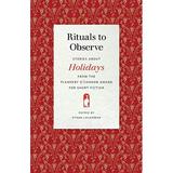 Pre-Owned Rituals to Observe: Stories about Holidays from the Flannery O Connor Award for Short Fiction: 112 (Flannery O Connor Award for Short Fiction Series) Paperback