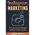 Pre-Owned Instagram Marketing: Learn how you can grow any page to 1 million followers in under 6 months: Volume (Build Your Brand Social Media Media Paperback
