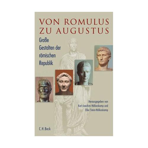 Von Romulus zu Augustus – Karl-Joachim Mitarbeit:Hölkeskamp, Elke Stein-Hölkeskamp