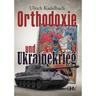 Orthodoxie Und Ukrainekrieg - Ulrich Kadelbach, Kartoniert (TB)