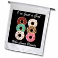 Iam Just a Girl Who Loves Donuts Food Sweet Cake 12 x 18 inch Garden Flag fl-318921-1