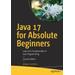 Java 17 For Absolute Beginners: Learn The Fundamentals Of Java Programming