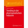 Trending in der pharmazeutischen Industrie - Patric U. B. Vogel