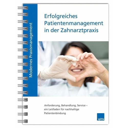 Modernes Praxismanagement – Erfolgreiches Patientenmanagement in der Zahnarztpraxis – Beate Kirch