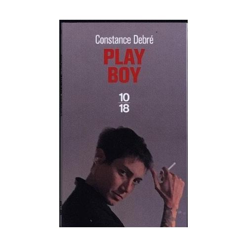 Play boy – Constance Debré