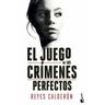 El juego de los crimenes perfectos - Reyes Calderon