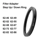 Camera Lens Filter Adapter Ring Step Up / Down Ring Metal 62 mm - 46 49 52 55 58 67 72 77 82 86 mm