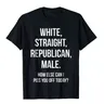 White Straight Republican Male Funny Republican T-Shirt Printed On Cotton Mens Tops & Tees Cartoon