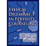 Pre-Owned Ethical Dilemmas in Fertility Counseling (Hardcover 9781433807602) by Judith E Horowitz Joann Paley Galst Nanette R Elster