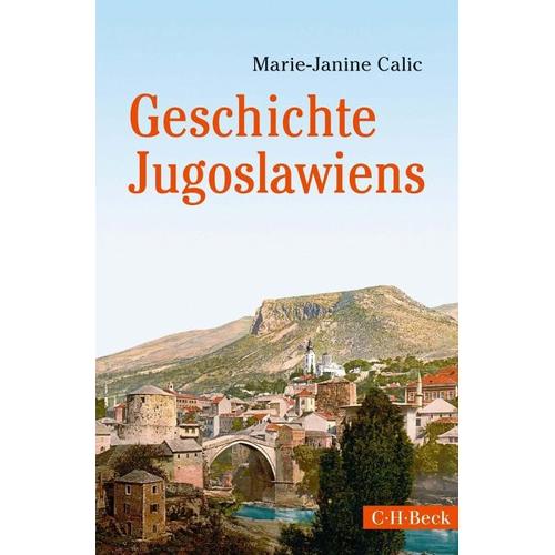 Geschichte Jugoslawiens - Marie-Janine Calic