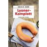 Lyoner-Komplott - Greta R. Kuhn