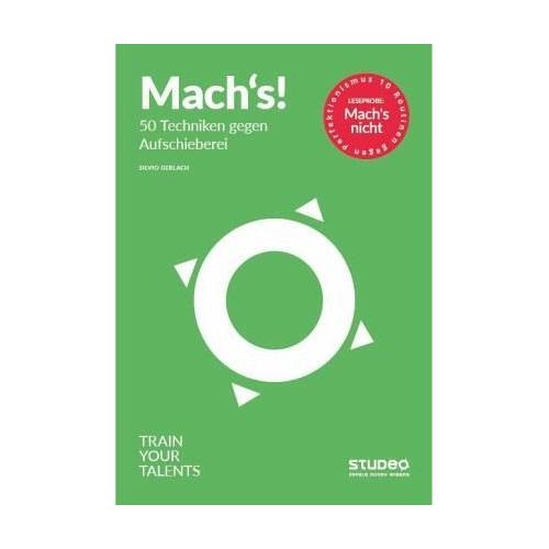 Mach’s! – 50 Techniken gegen Aufschieberei – Silvio Gerlach