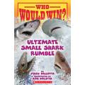 Who Would Win?: Ultimate Small Shark Rumble (paperback) - by Jerry Pallotta